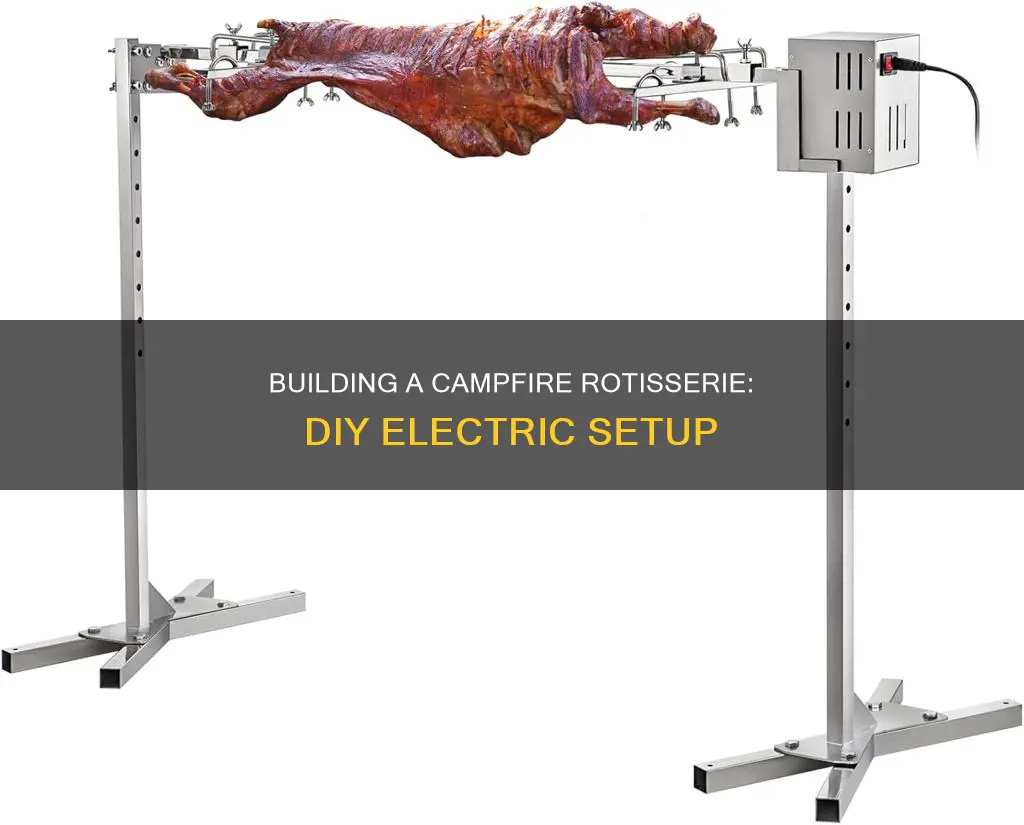 how to build electric rotisserie for campfire