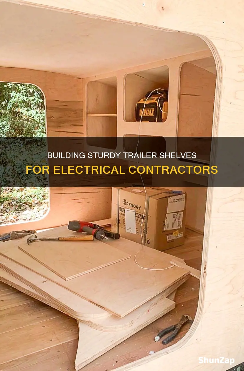 how to build electrical contractor trailer shelves