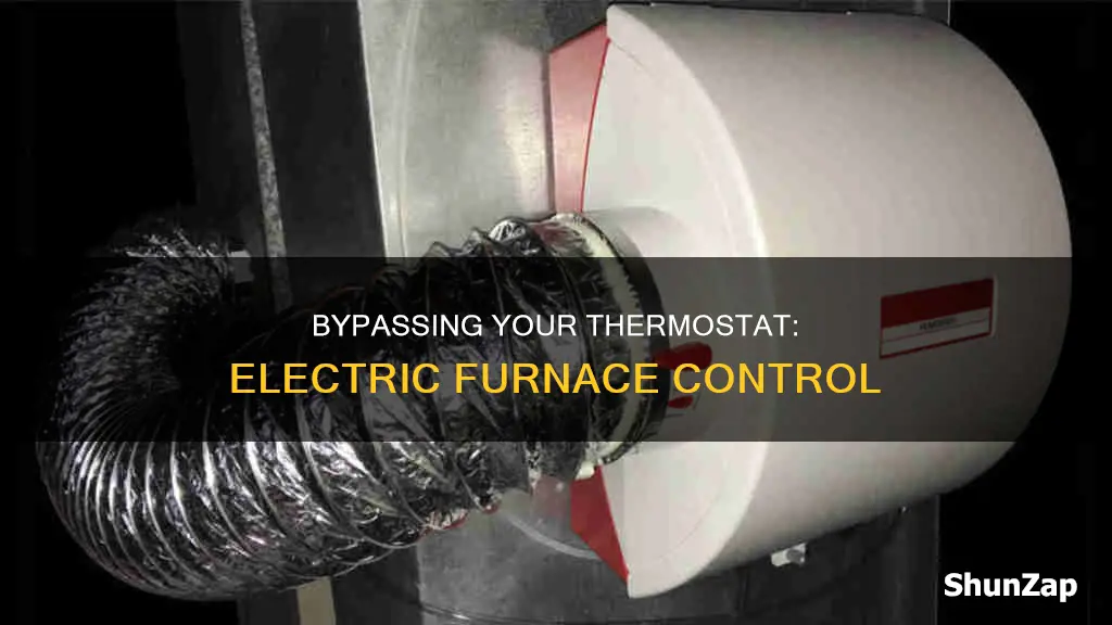 how to bypass thermostat on electric furnace