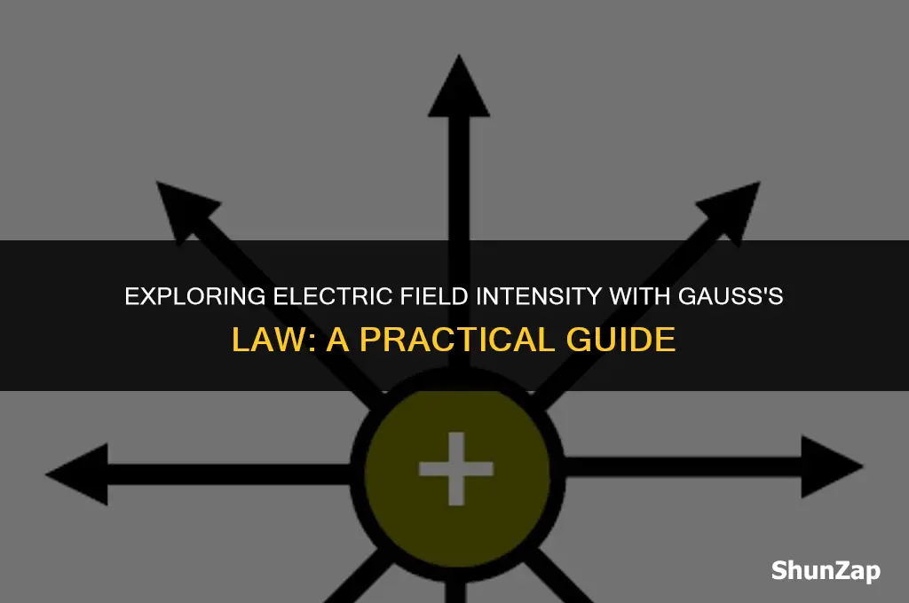 how to calculate electric field intensity using gauss