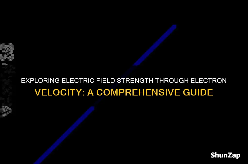 how to calculate electric field strength using electron velocity