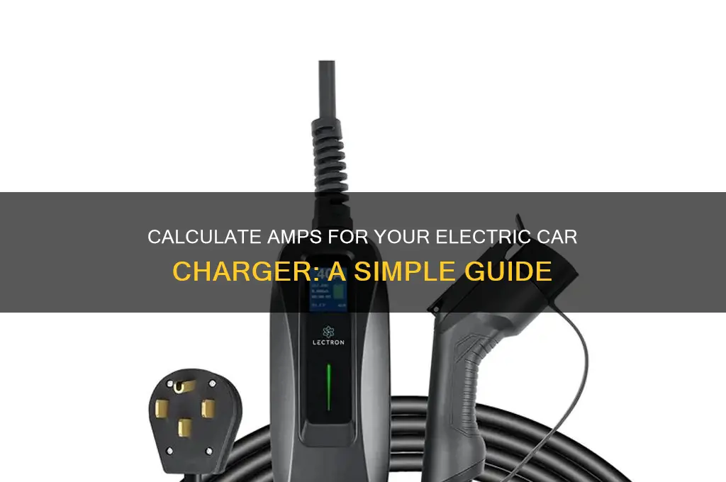 how to calculate how many amps for electric car charger