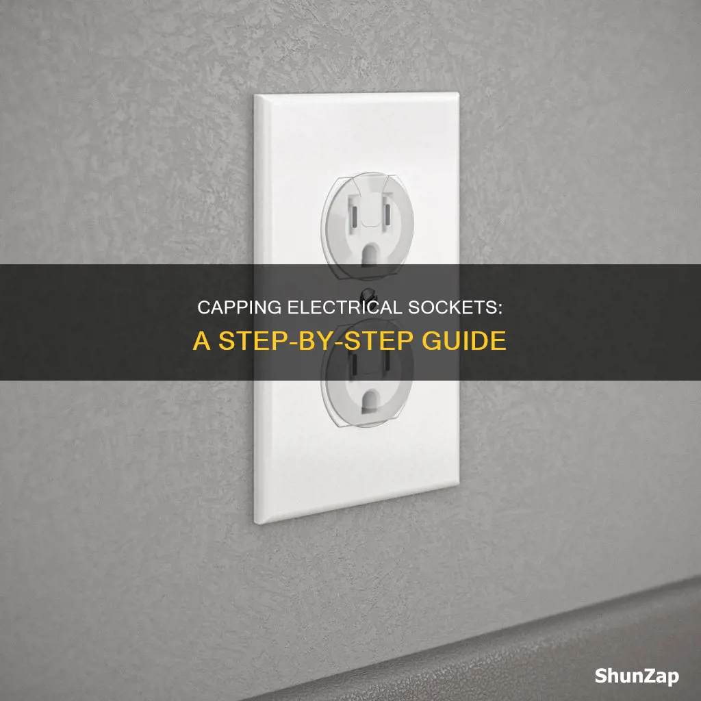 how to cap and remove electrical socket