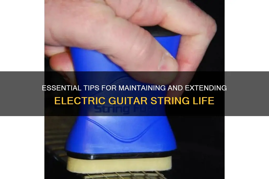 how to care for electric guitar strings