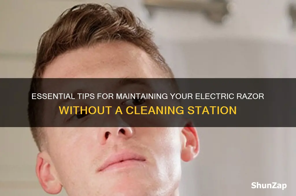 how to care for electric razor without cleaning statiob