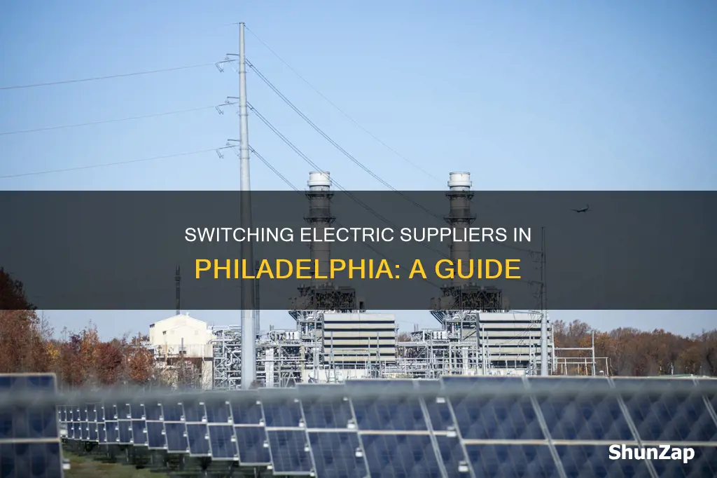how to change electric supplier in philadelphia