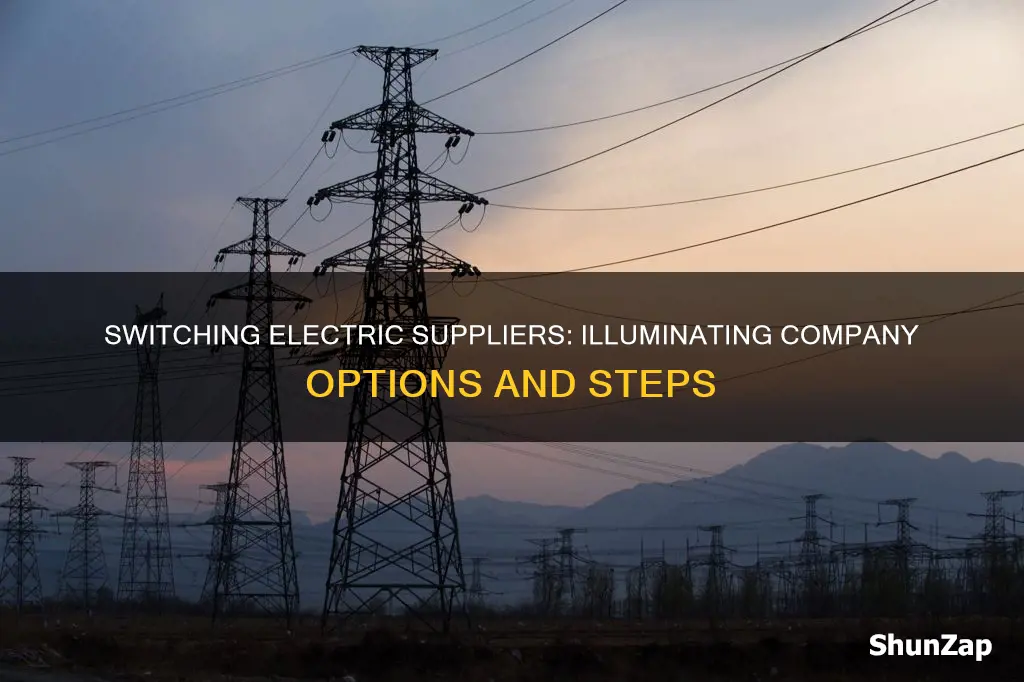 how to change electric suppliers illuminating company