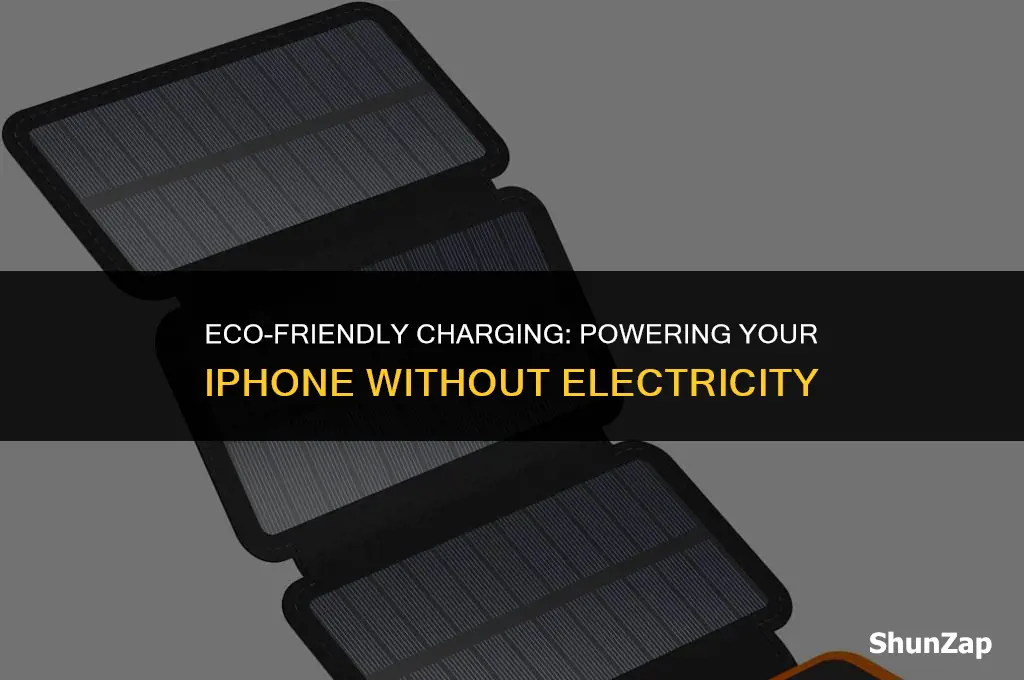 how to charge an iphone without using electricity