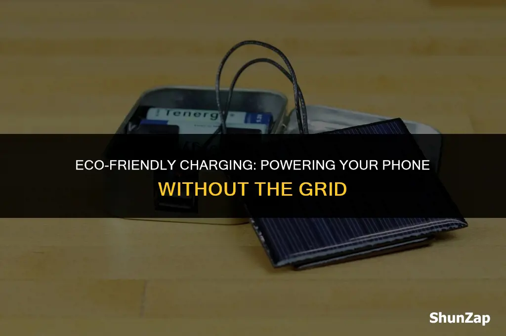 how to charge cell phone without using electricity