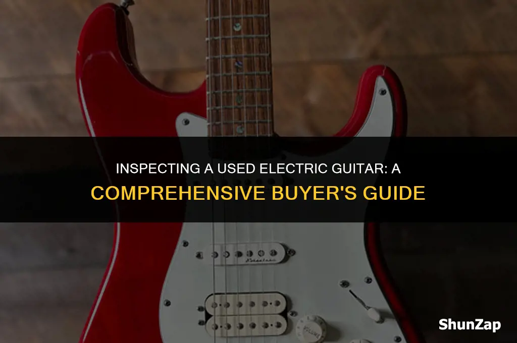 how to check a used electric guitar