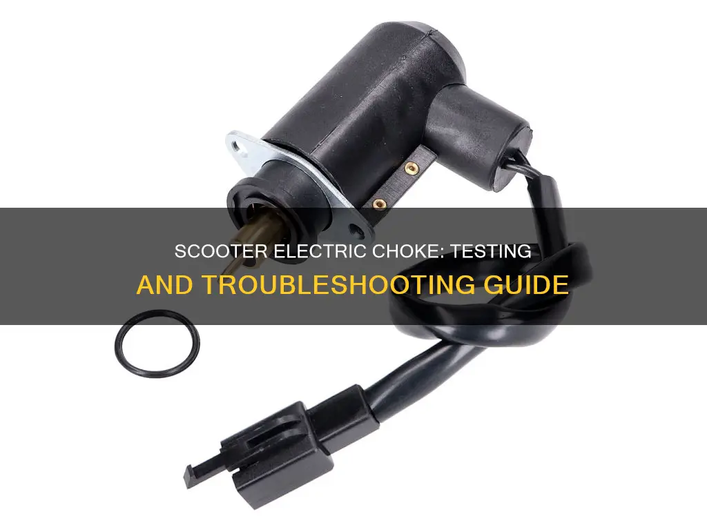 how to check electric choke on scooter