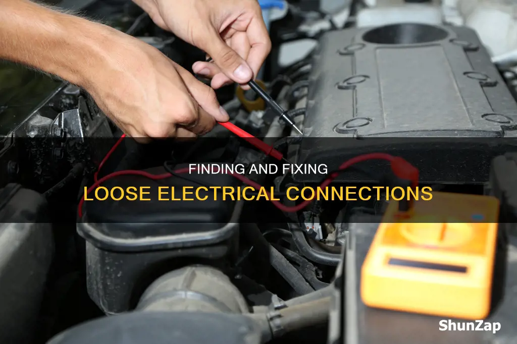 how to check for loose electrical connection