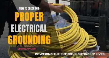 Ensuring Proper Electrical Grounding: A Step-by-Step Guide