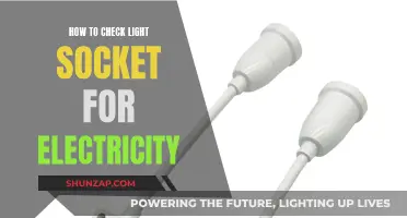 Checking Light Sockets for Electricity: A Step-by-Step Guide