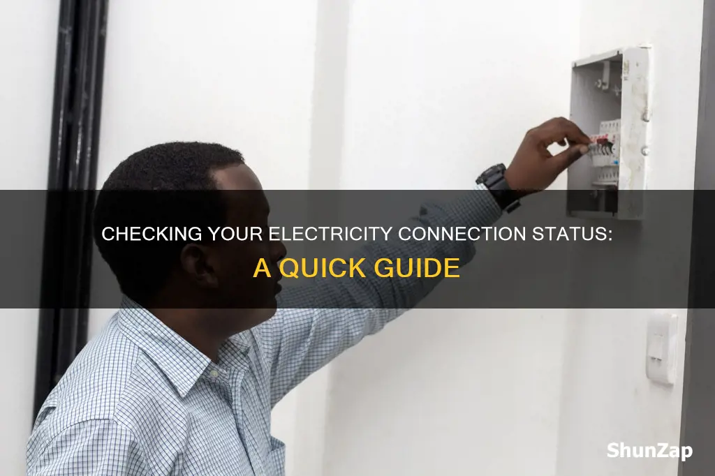 how to check new electricity connection status