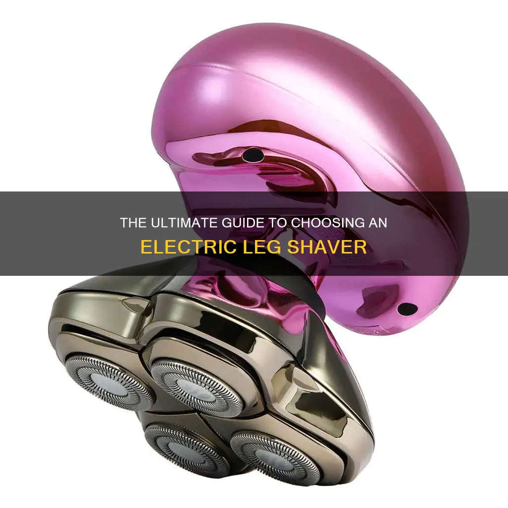 how to choose an electric leg shaver