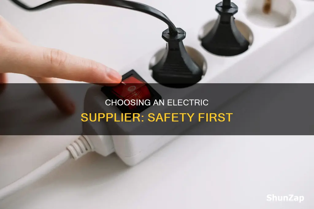 how to choose an electric supplier safely
