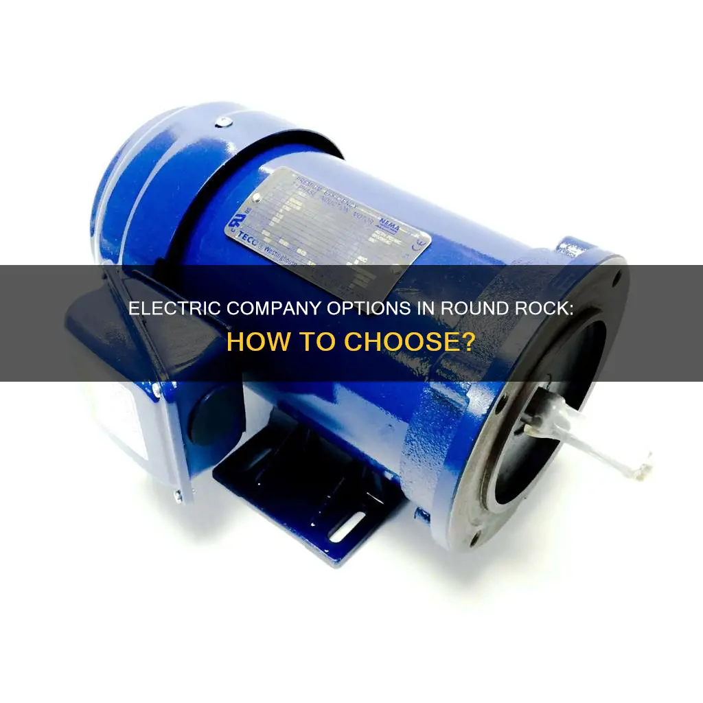 how to choose electric company in round rock