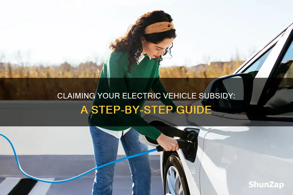 how to claim electric vehicle subsidy