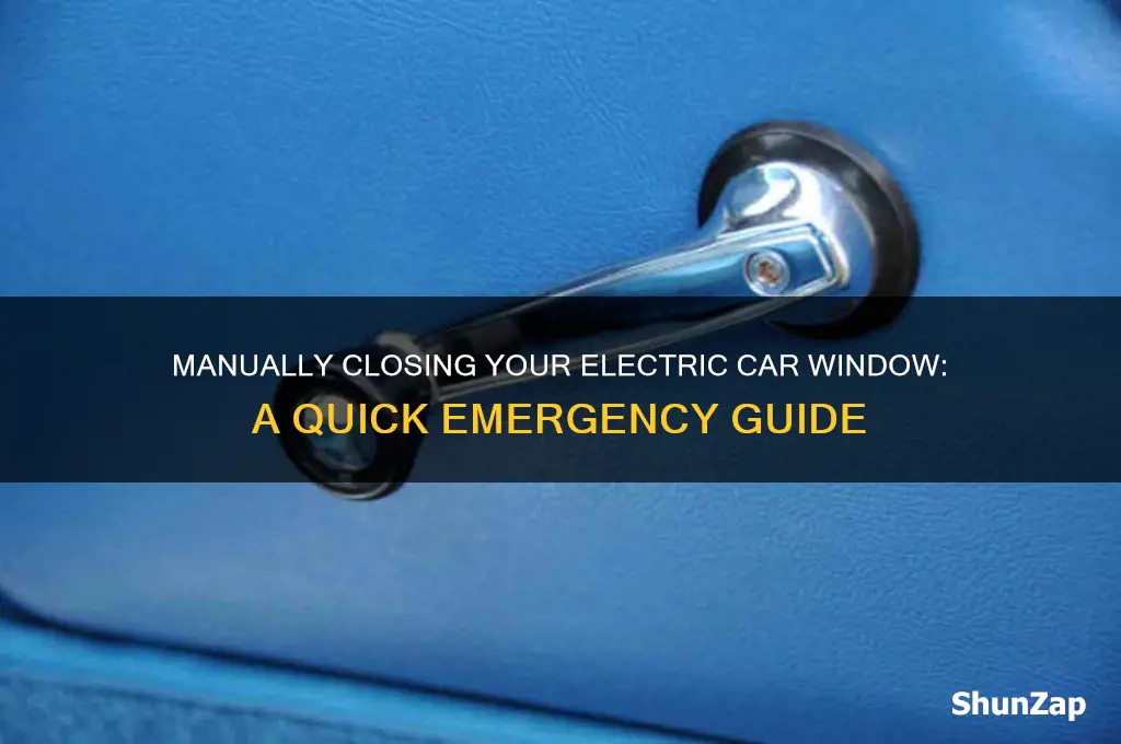 how to close electric car window manually