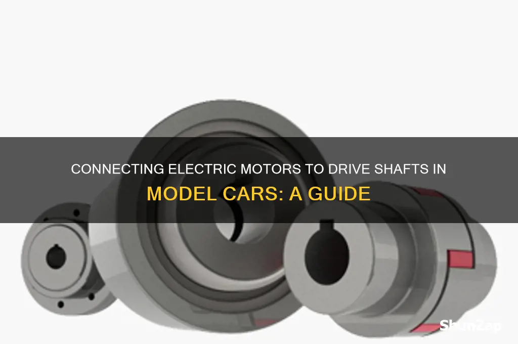 how to connect electric motor to drive shaft model car