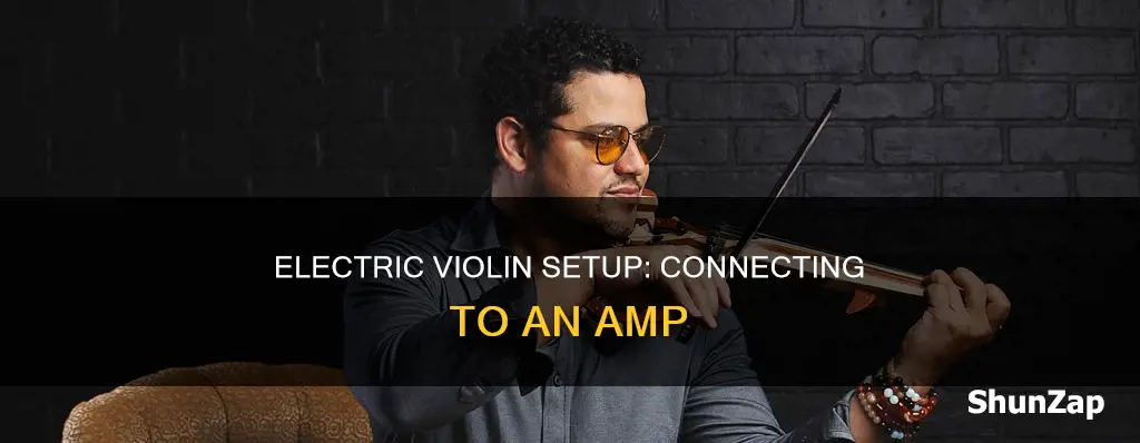 how to connect electric violin to amp