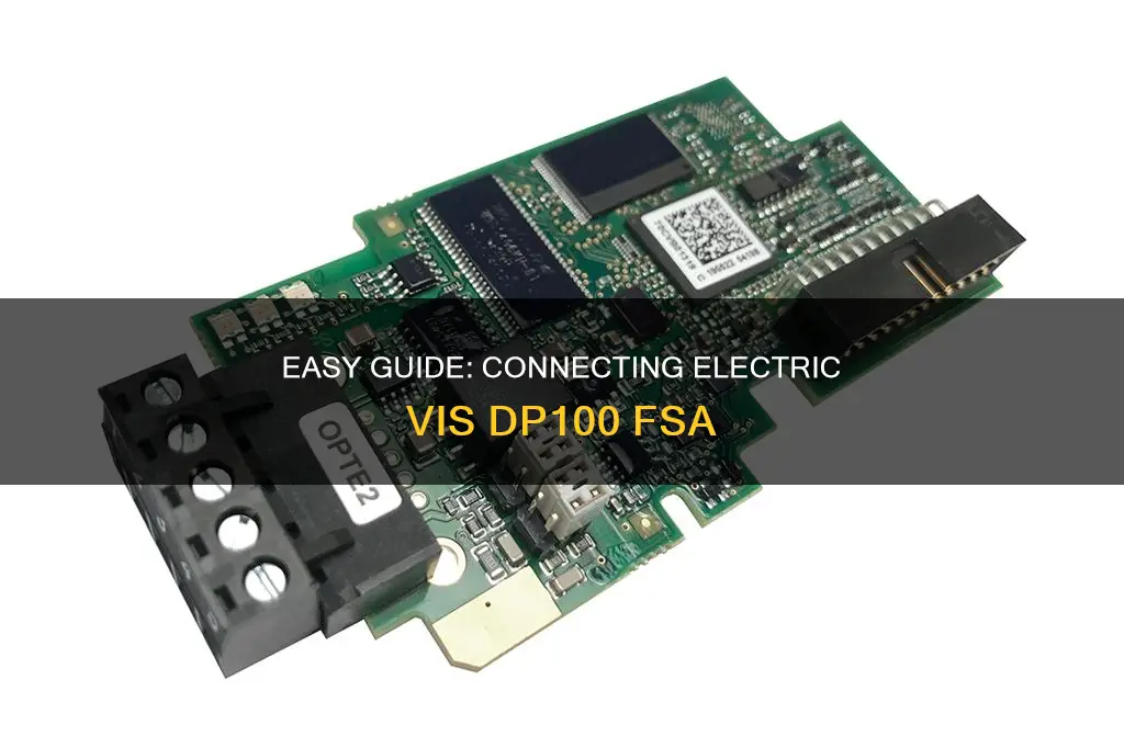 how to connect electric vis dp100 fsa