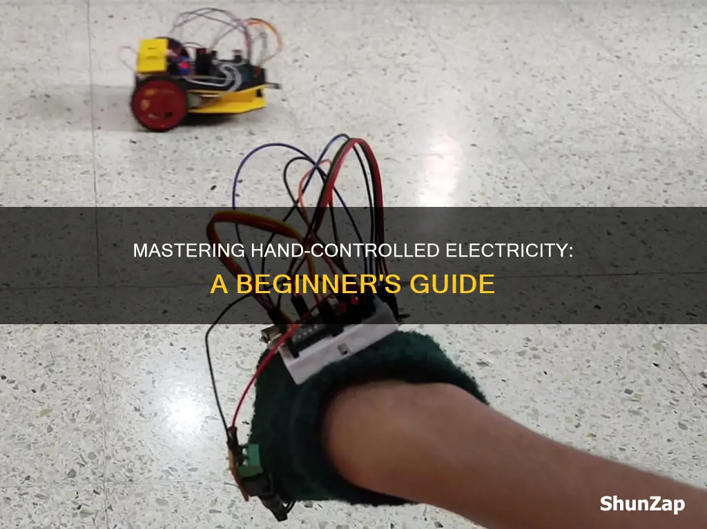 how to control electricity with your hands