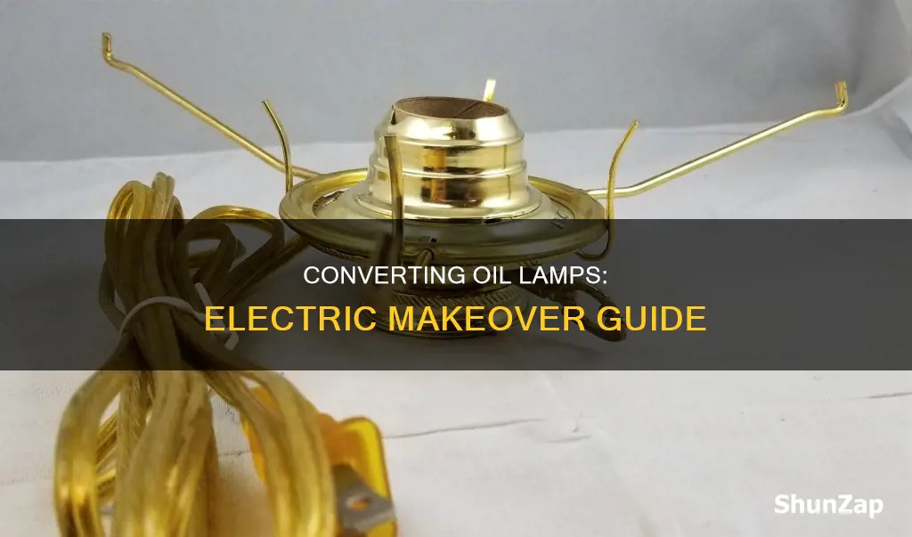how to convert oil lamp to electric
