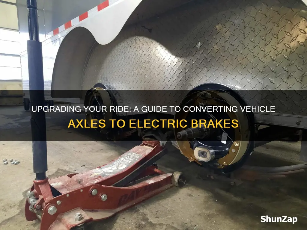 how to convert vehicle axle to electric brakes