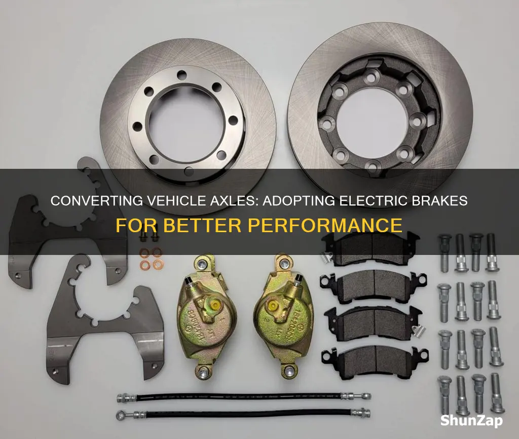 how to convert vehicle axle to electric brakes