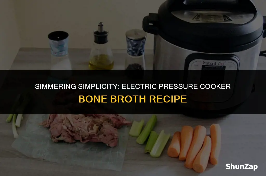 how to cook bone broth using a electric pressure cooker