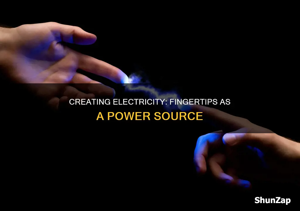 how to create electricity through your fingertips