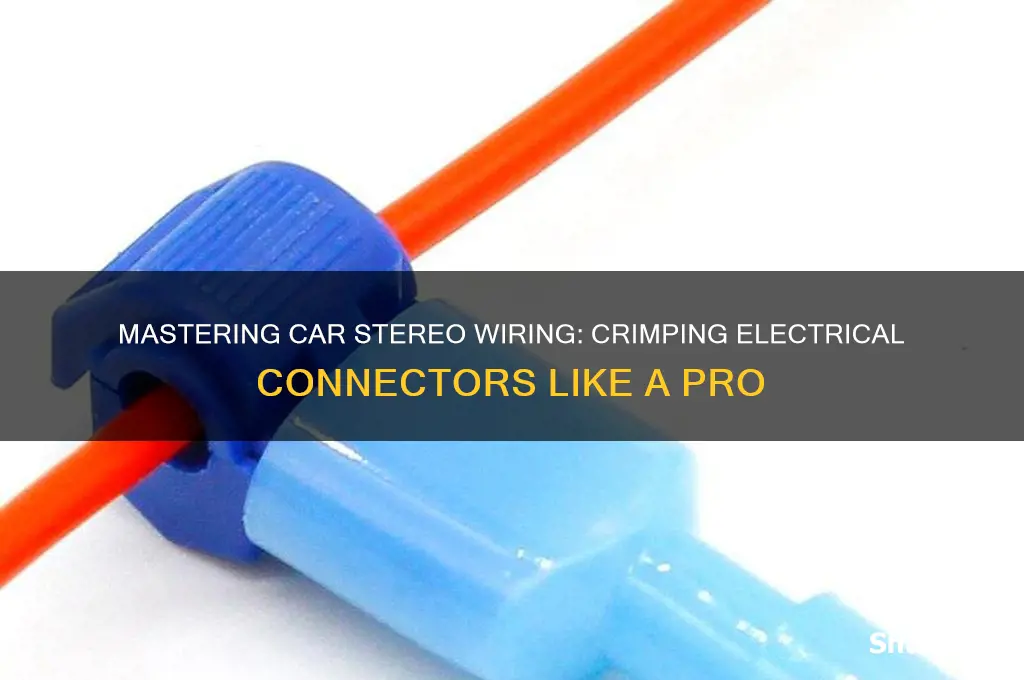 how to crimp on electrical connectors for car stereo