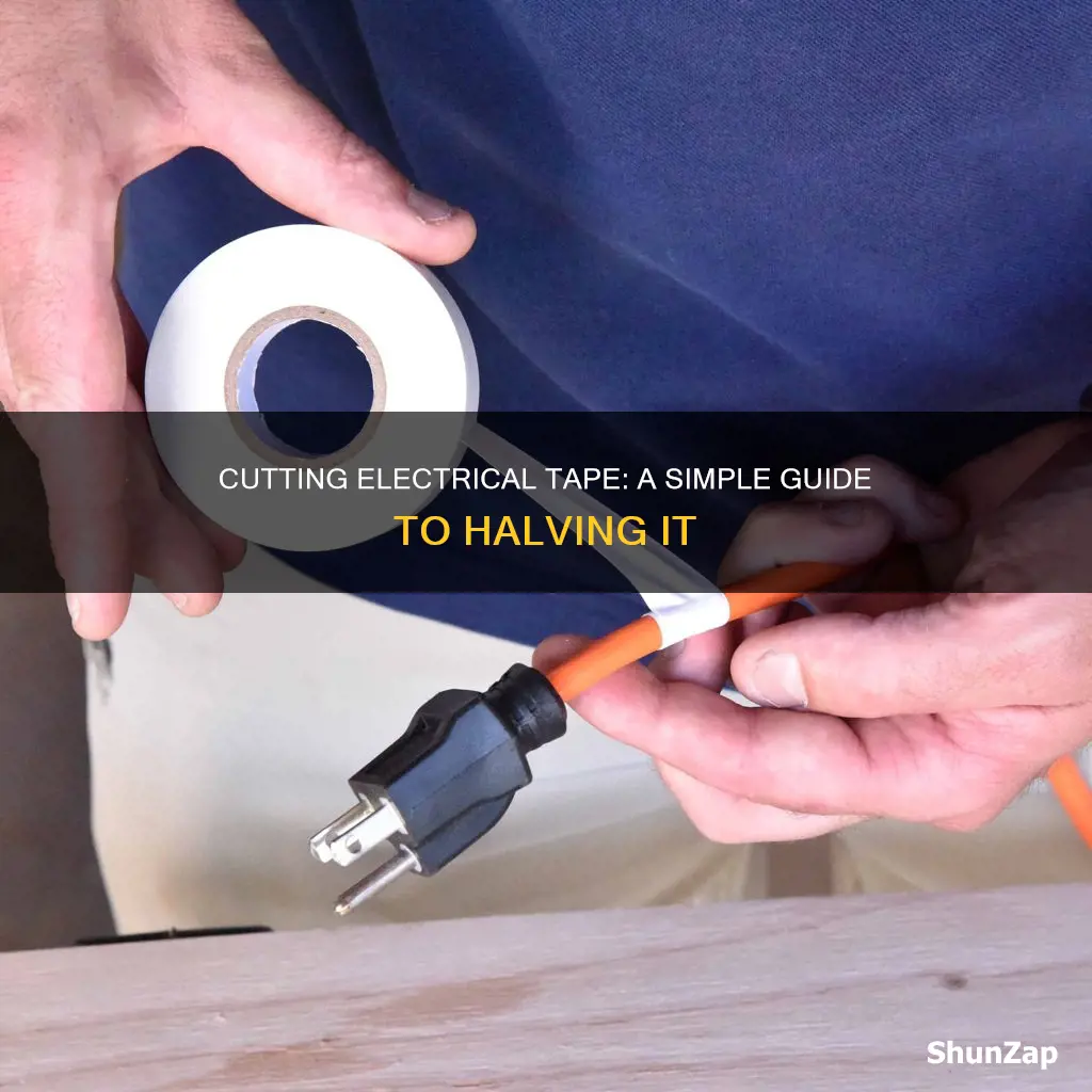 how to cut electrical tape in half