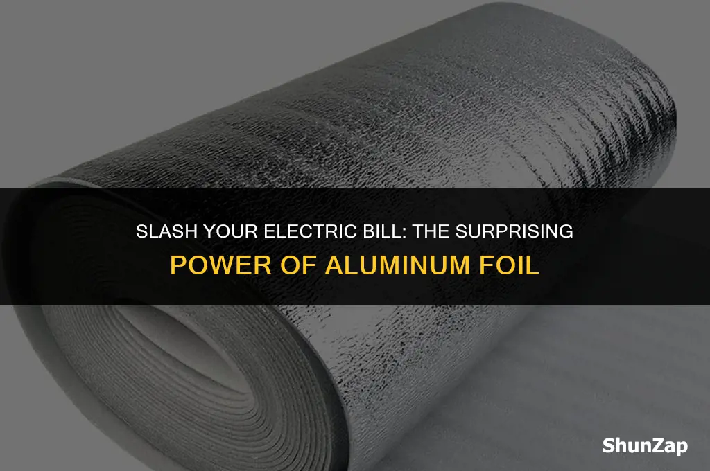 how to cut your electric bill by using aluminum foil