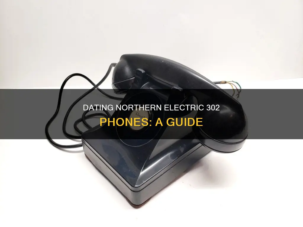 how to date northern electric 302 phones