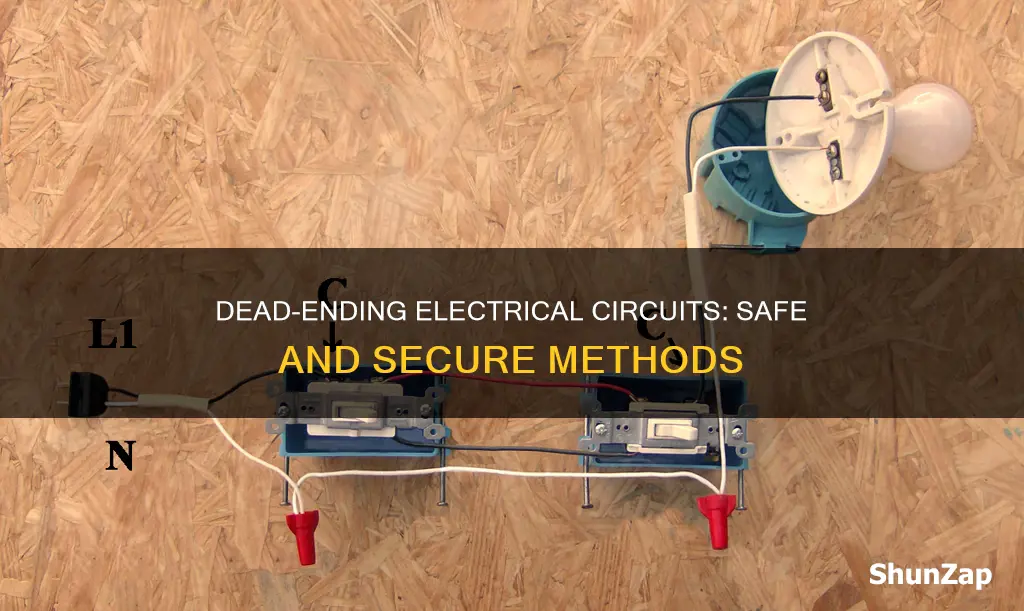 how to dead end an electrical circuit