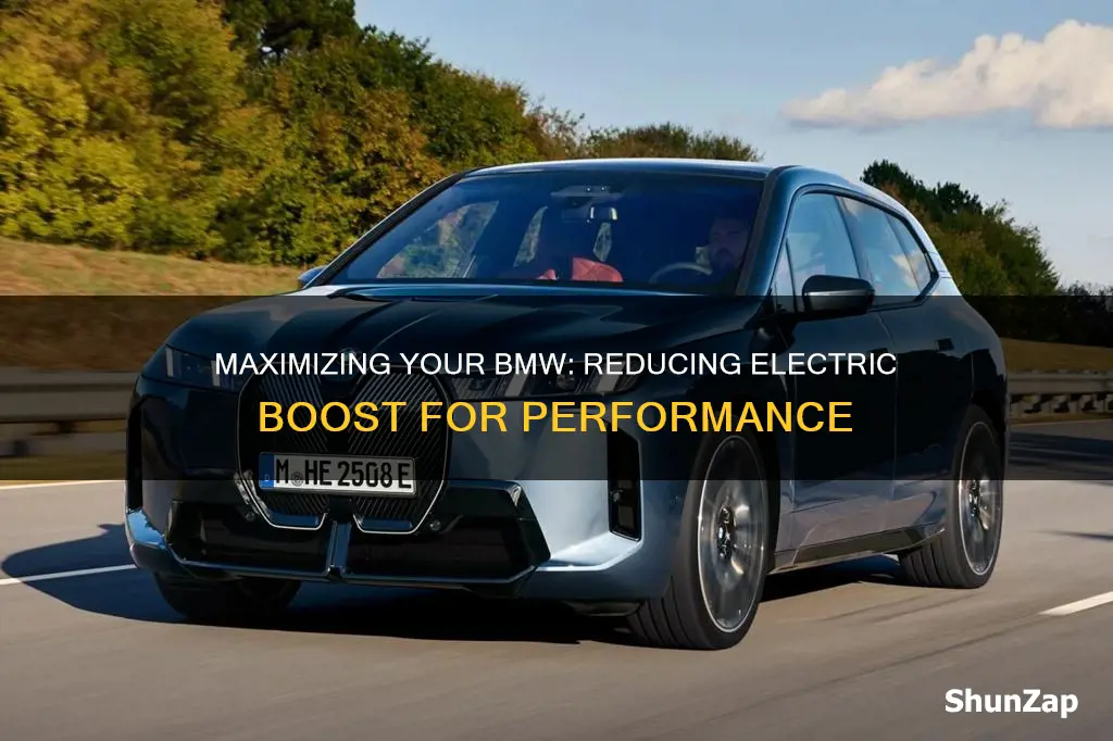 how to decrease electric boost in bmw