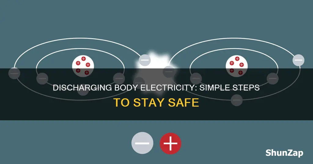 how to discharge electricity from your body
