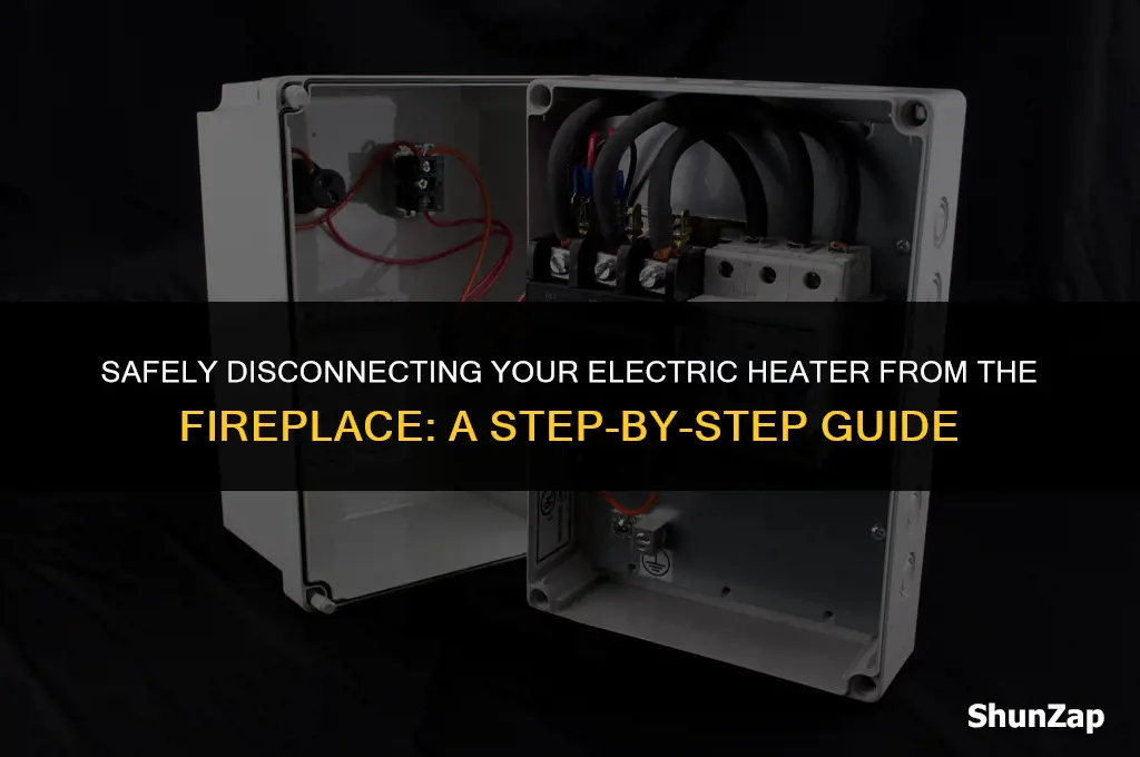 how to disconnect electric heater on fireplace