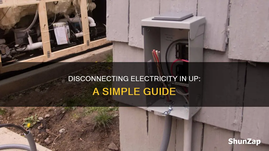 how to disconnect electricity connection in up