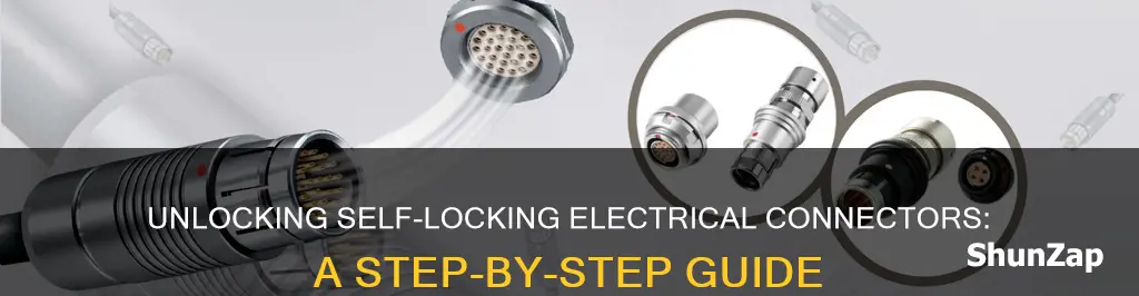 how to disconnect self locking electrical connector