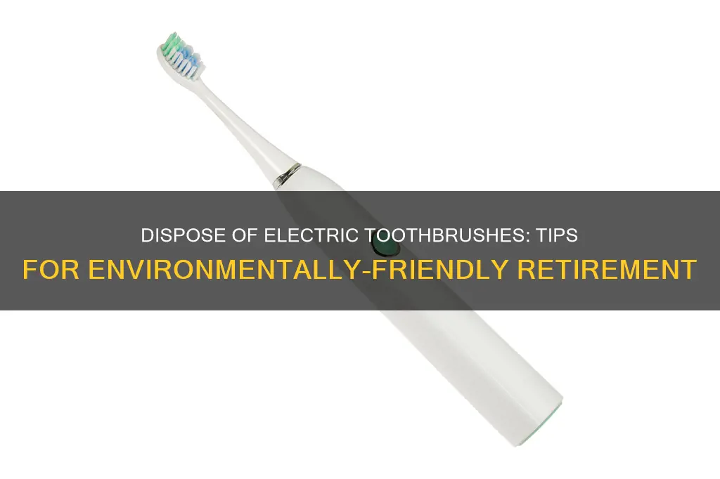 how to dispose of an electric toothbrush