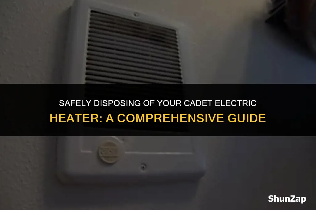 how to dispose of cadet electric heater