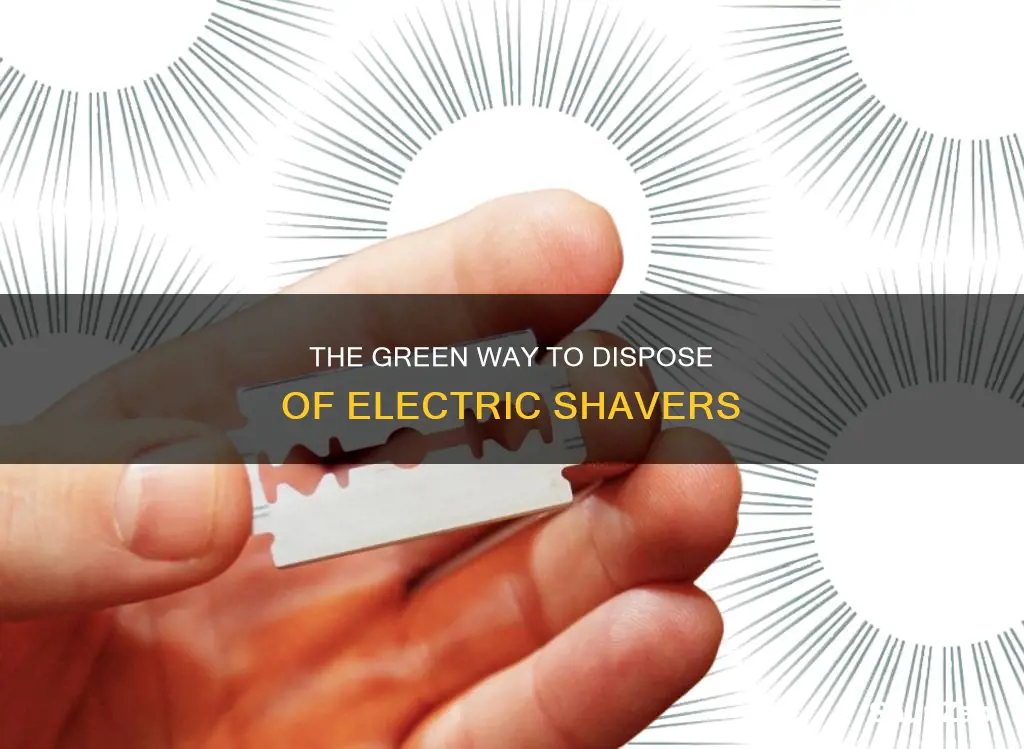 how to dispose of old electric shavers