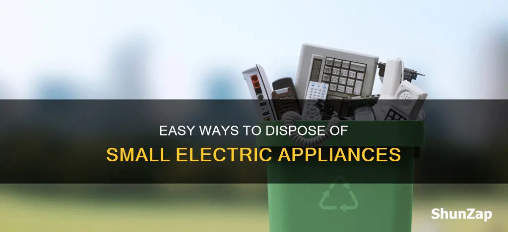 how to dispose of small electric appliances