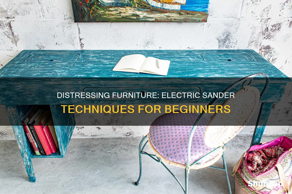 how to distress furniture with electric sander
