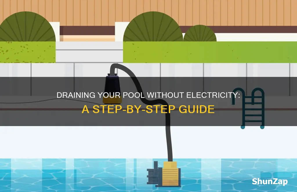 how to drain a pool without electricity