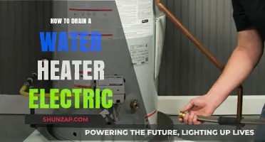 Efficiently Draining Your Electric Water Heater: A Step-by-Step Guide